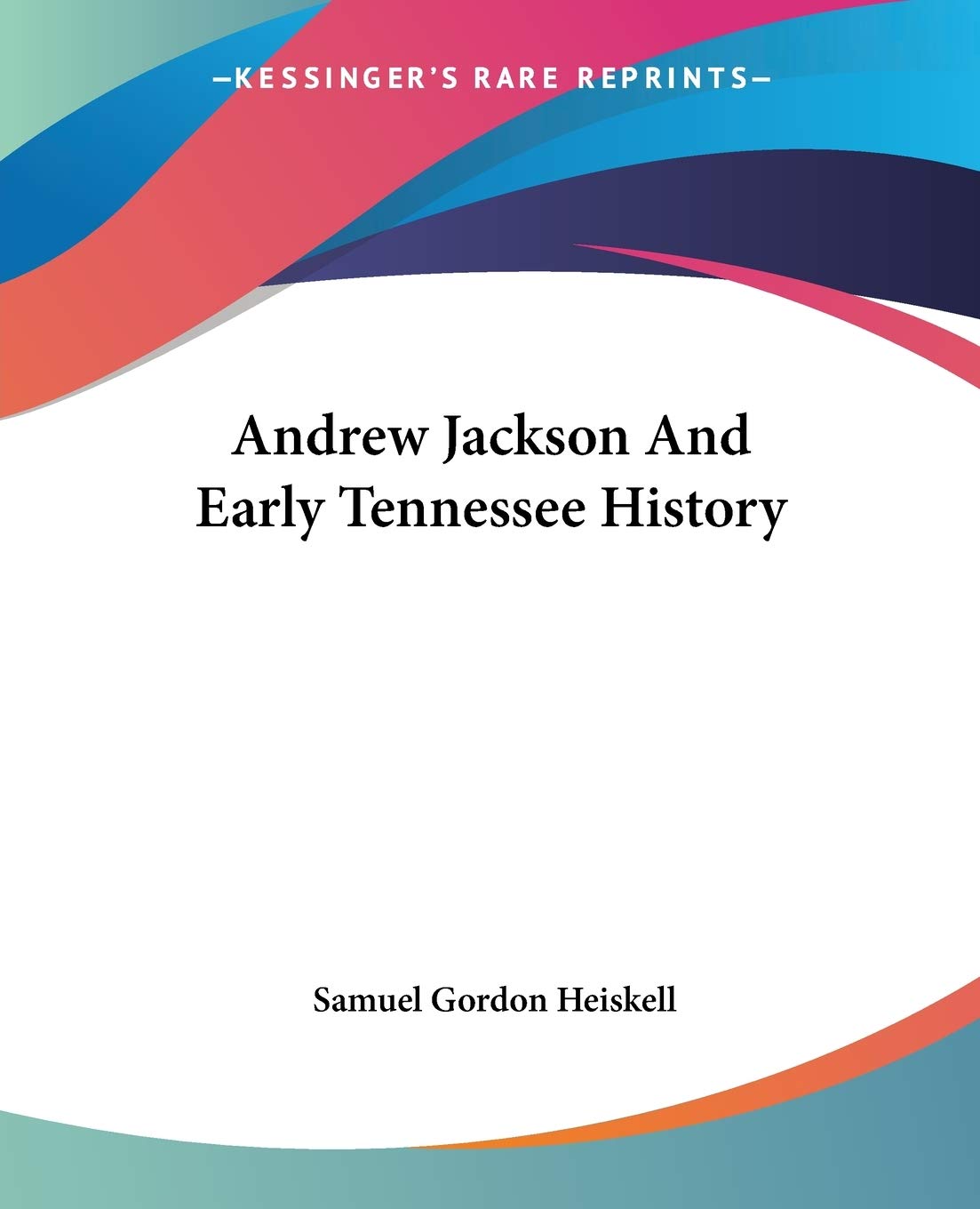 Andrew Jackson And Early Tennessee History Book Review