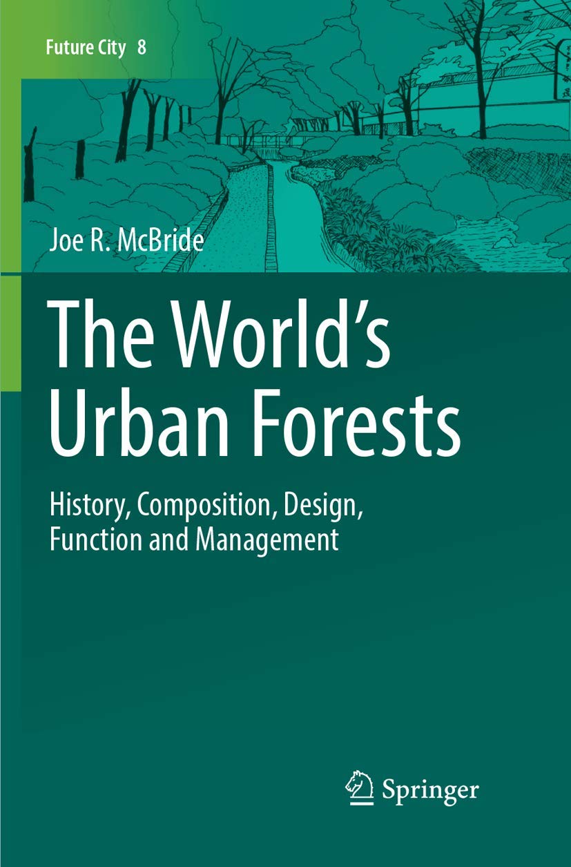 The Worlds Urban Forests: History, Design and Management Insights