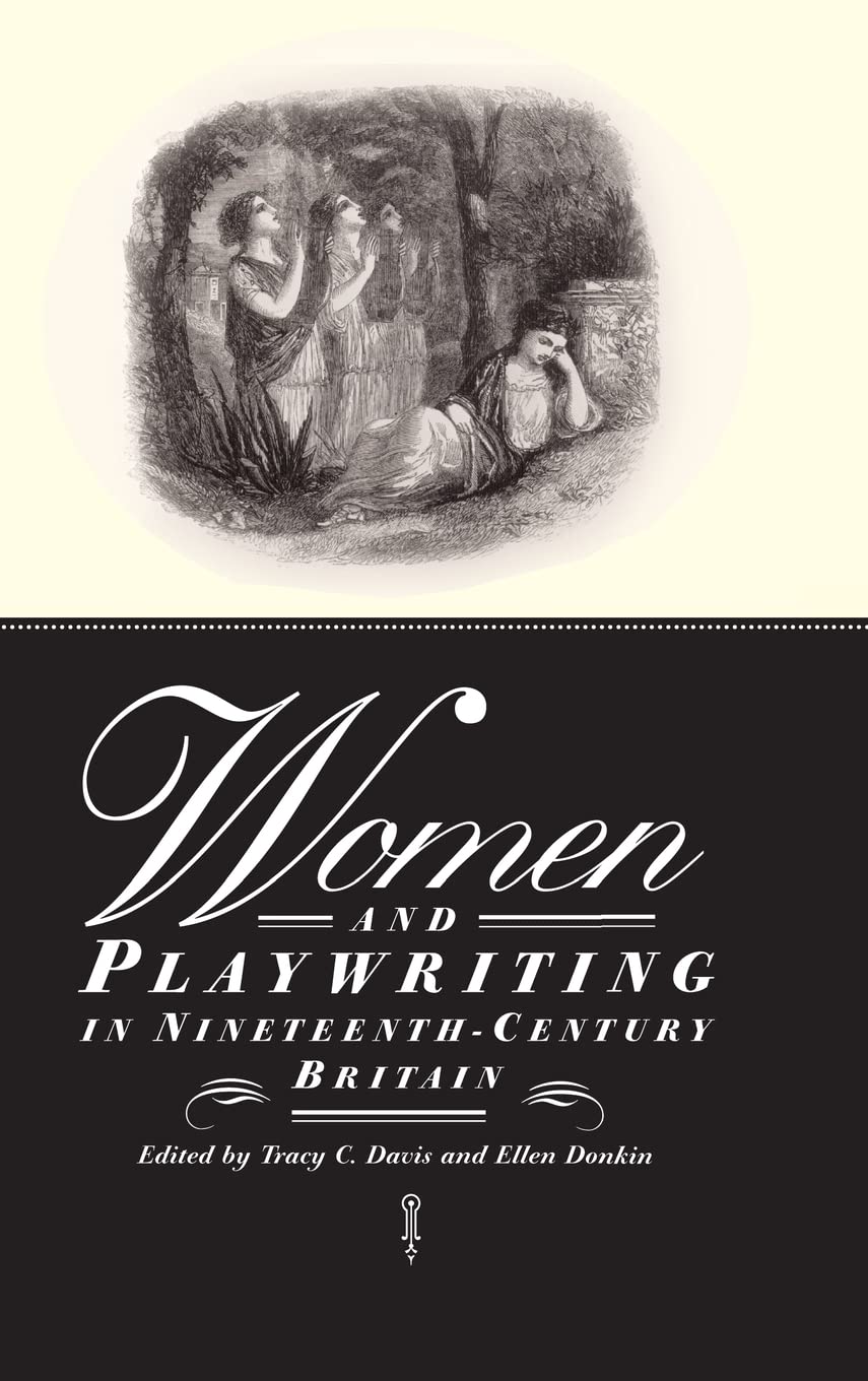 Women and Playwriting in Nineteenth-Century Britain: A Deep Dive