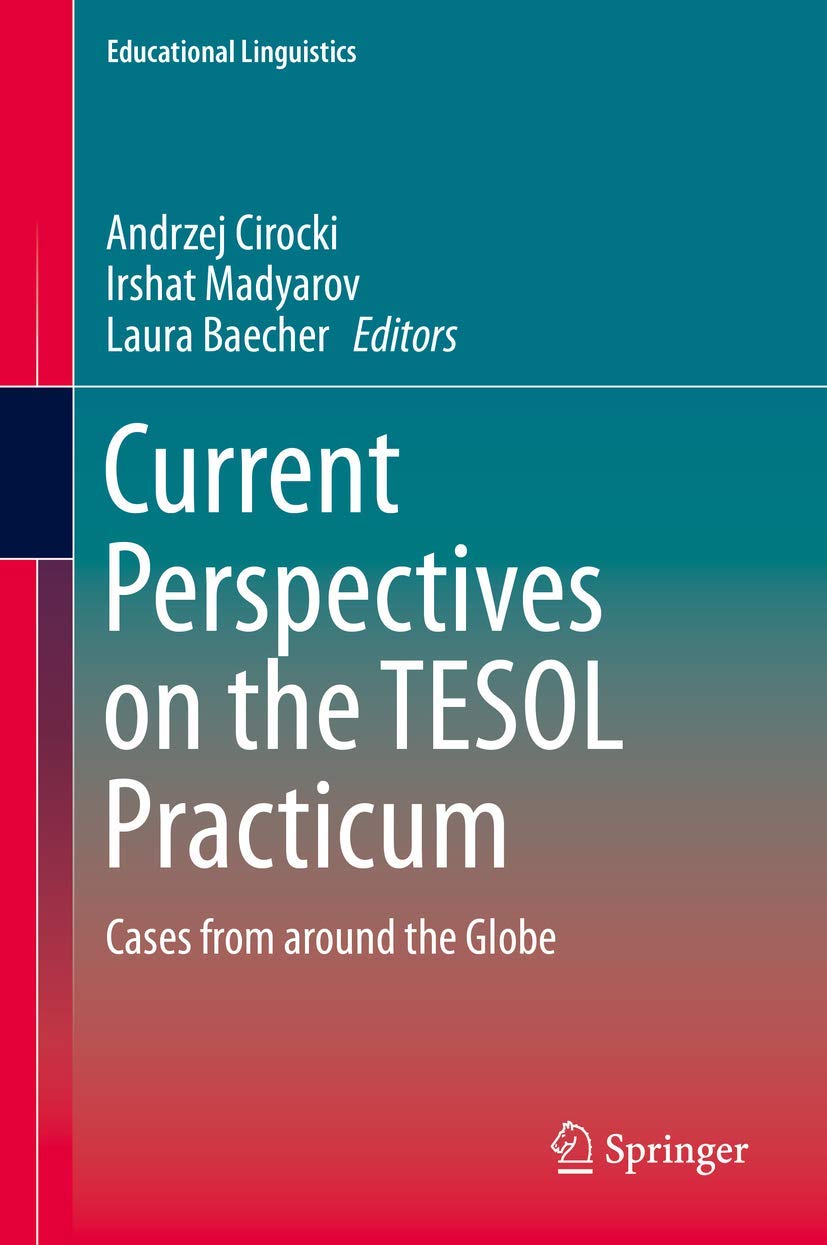 Current Perspectives on the TESOL Practicum for Educators