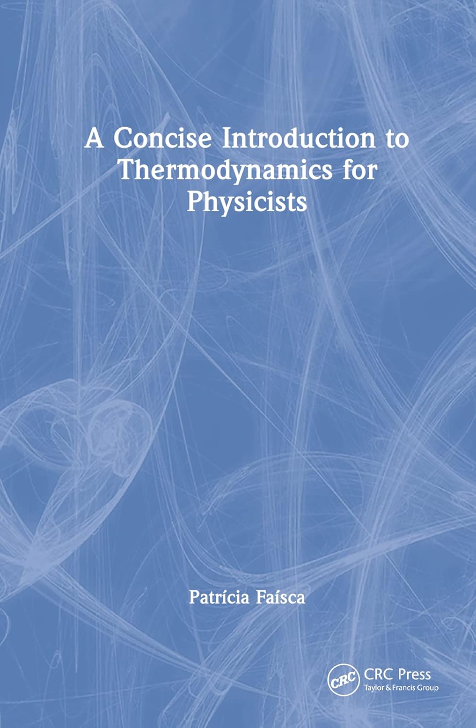 A Concise Introduction to Thermodynamics for Physicists Review