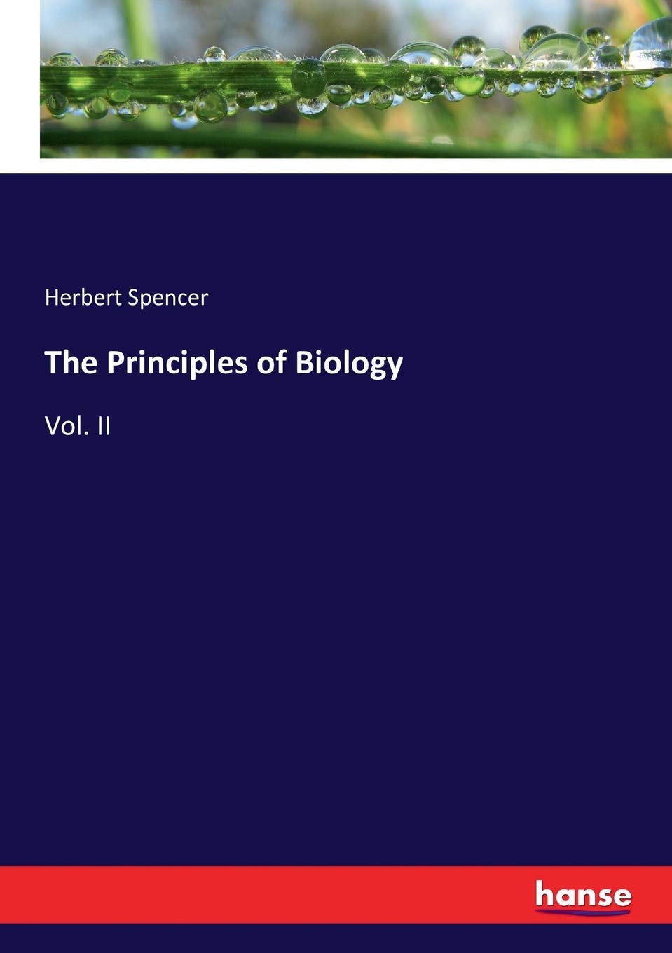 The Principles of Biology: Vol. II - A Comprehensive Exploration