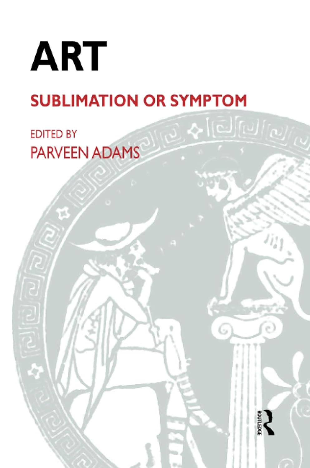 Art: Sublimation or Symptom - A Deep Dive into Parveen Adams' Work