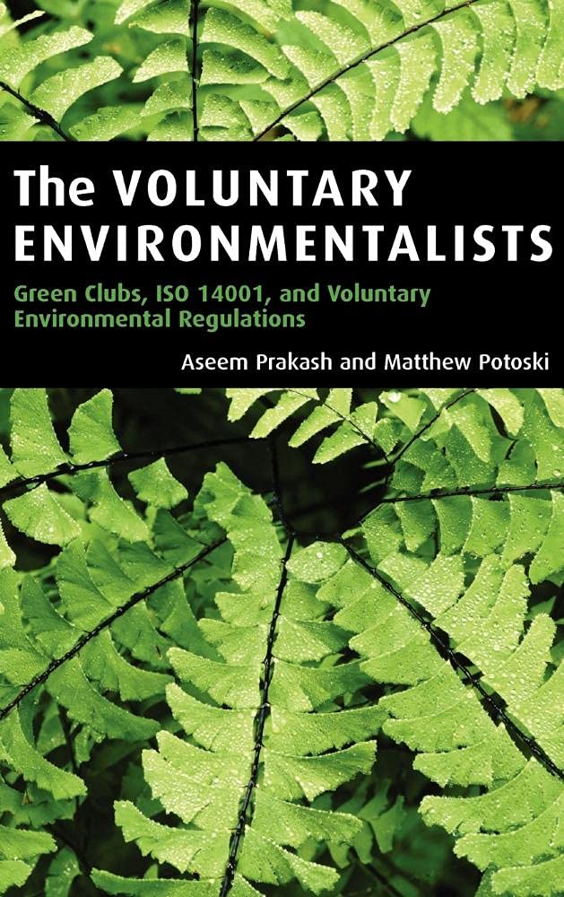 The Voluntary Environmentalists: Green Clubs and ISO 14001 Insights