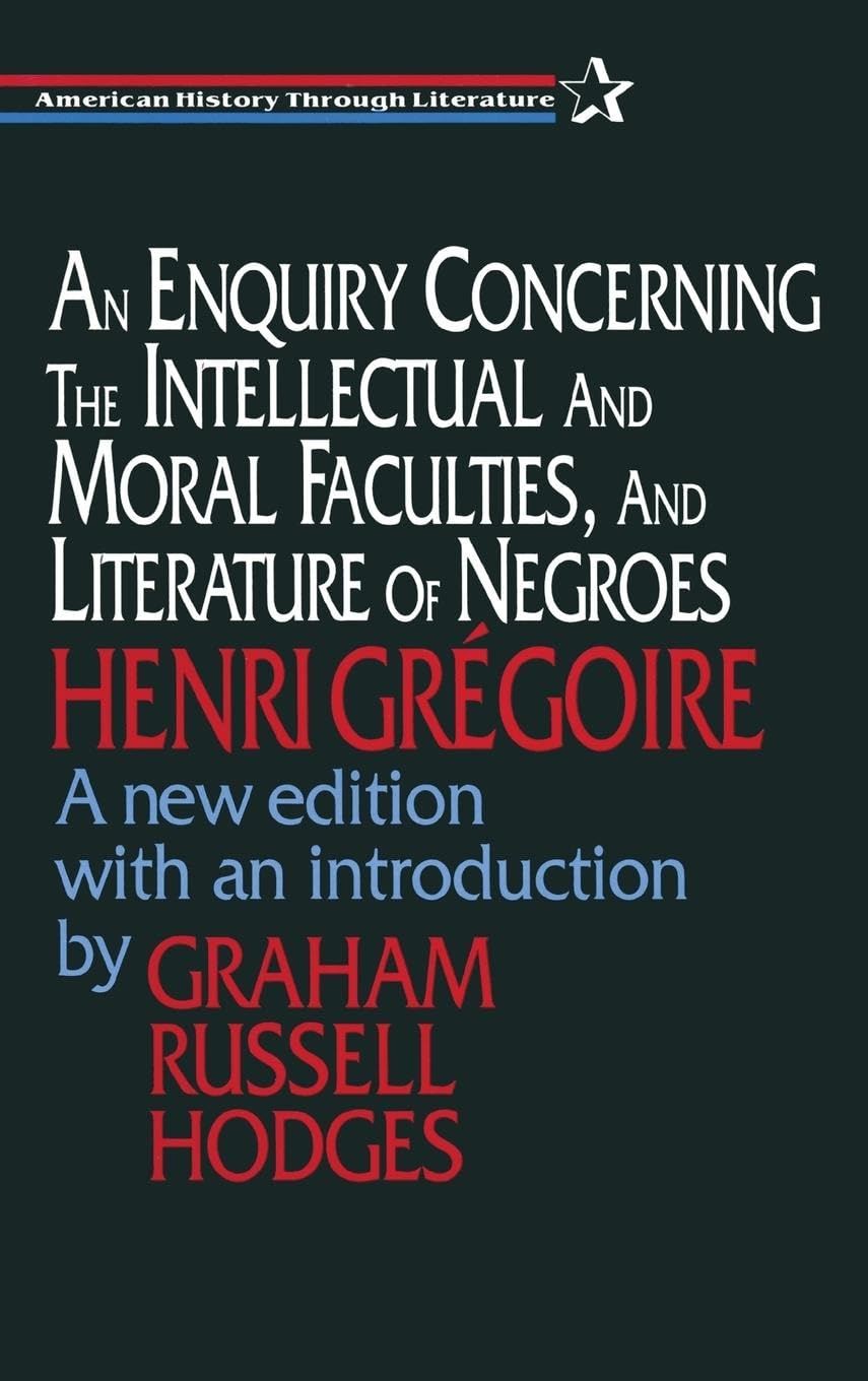 An Enquiry Concerning the Intellectual and Moral Faculties of Negroes
