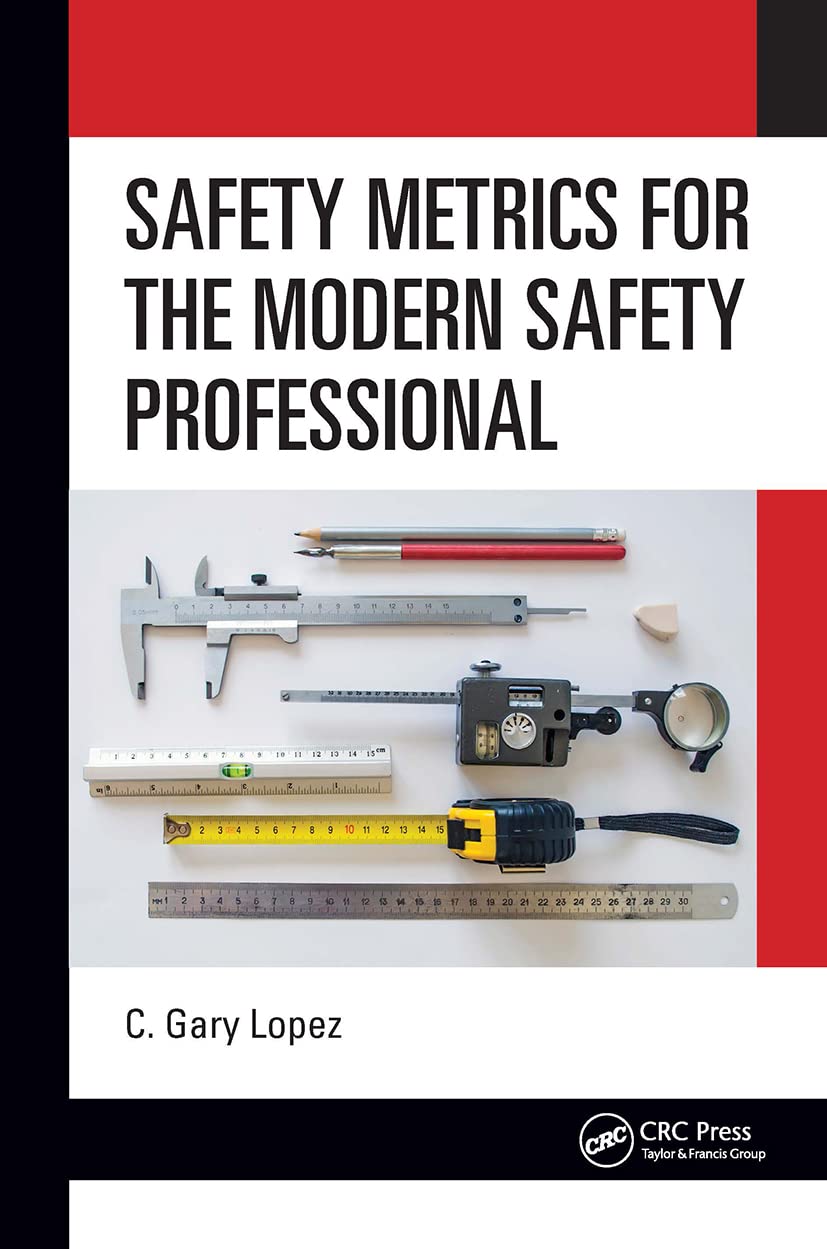 Safety Metrics for the Modern Safety Professional: Essential Guide