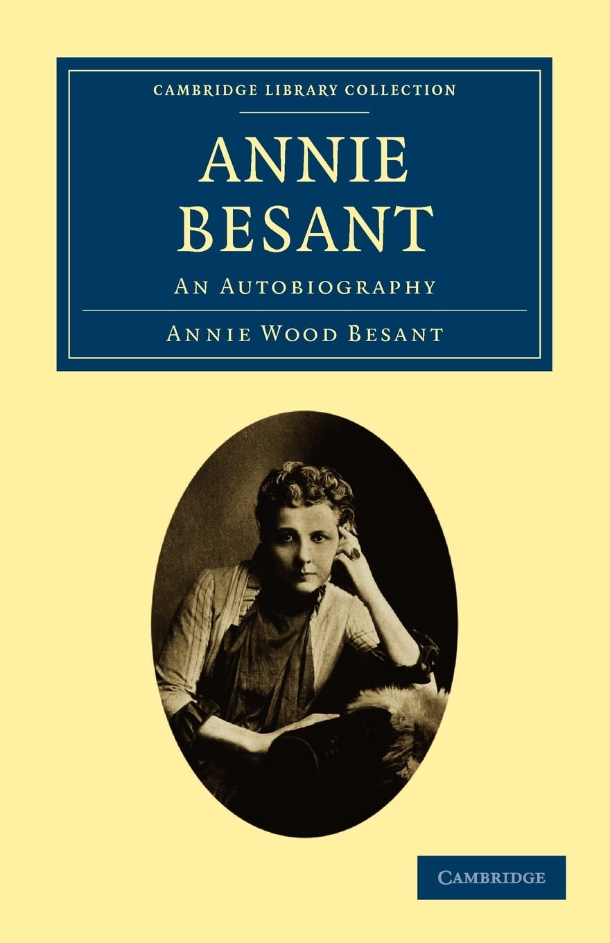 Annie Besant: An Autobiography - A Journey Through Spiritualism