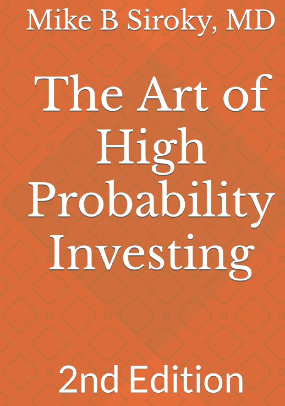 The Art of High Probability Investing: 2nd Edition Review