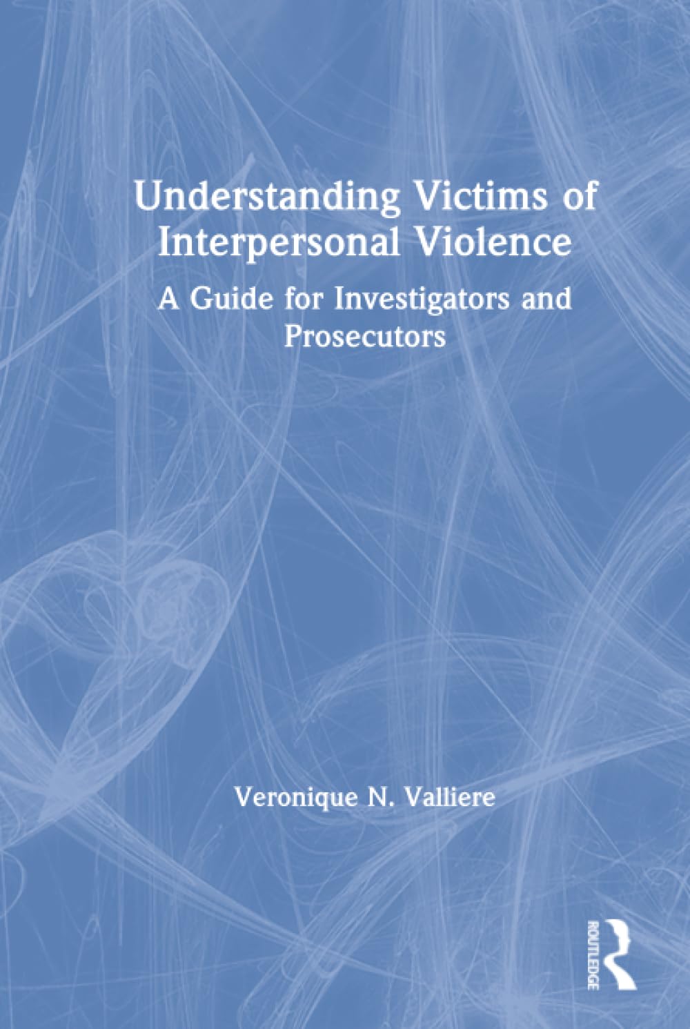 Understanding Victims of Interpersonal Violence: A Comprehensive Guide