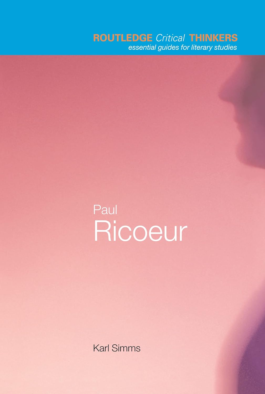 Paul Ricoeur: A Comprehensive Guide to His Philosophical Insights