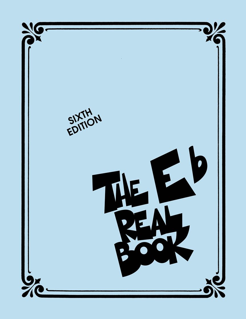 The Eb Real Book, Sixth Edition - Essential Jazz Resource
