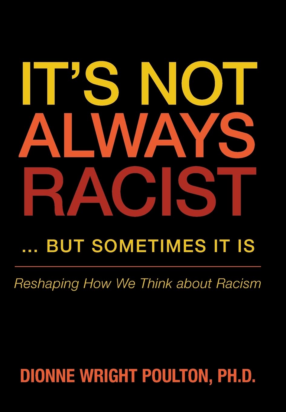 It S Not Always Racist But Sometimes It Is: A Deep Dive
