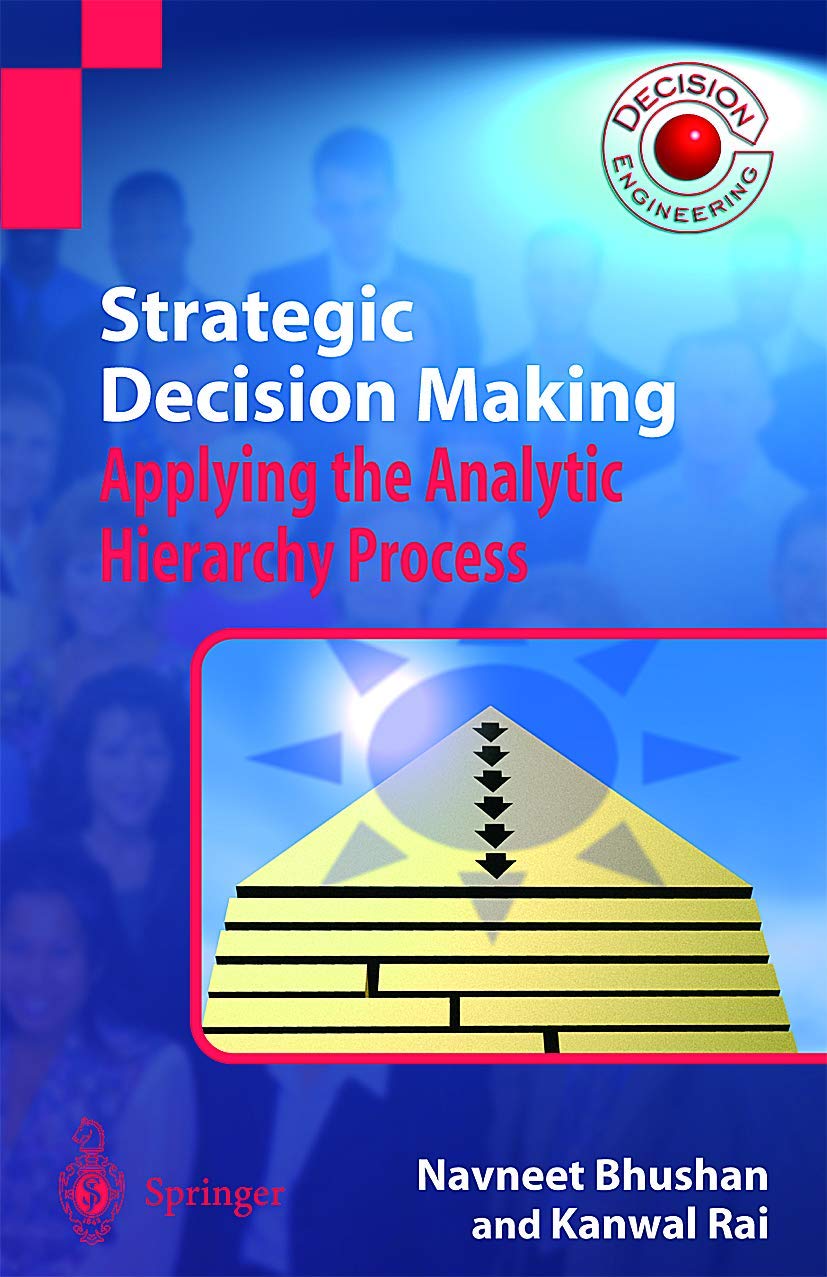 Strategic Decision Making: Analytic Hierarchy Process Guide