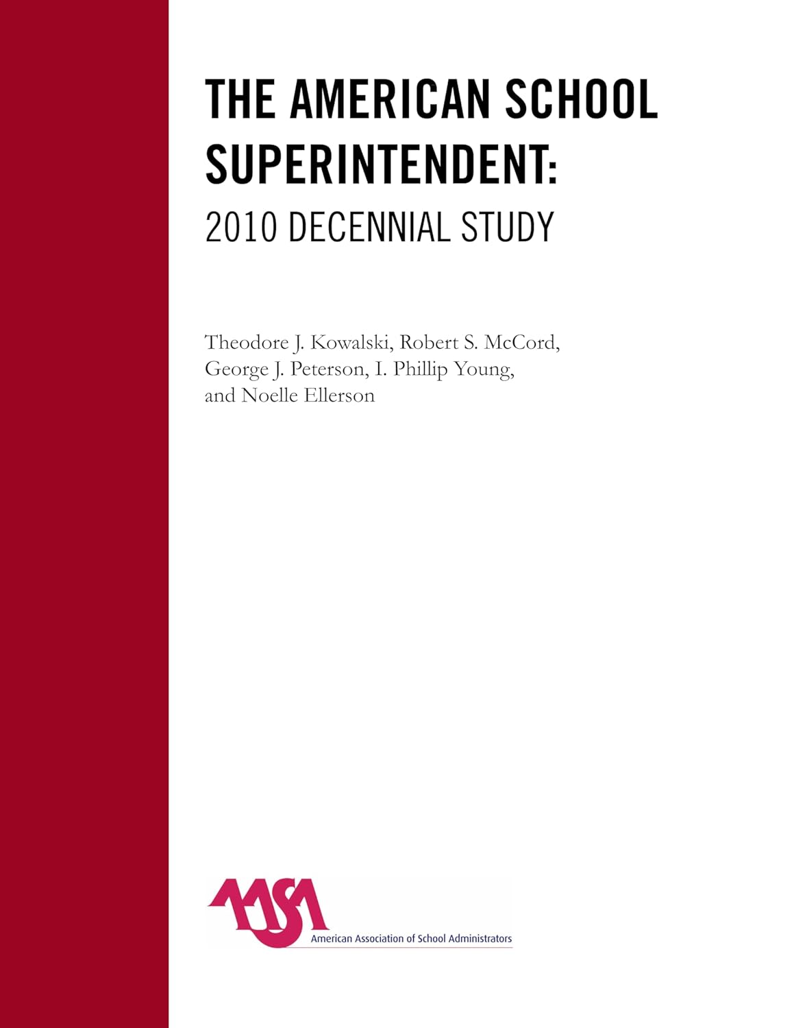 The American School Superintendent Decennial Study Insights 2010