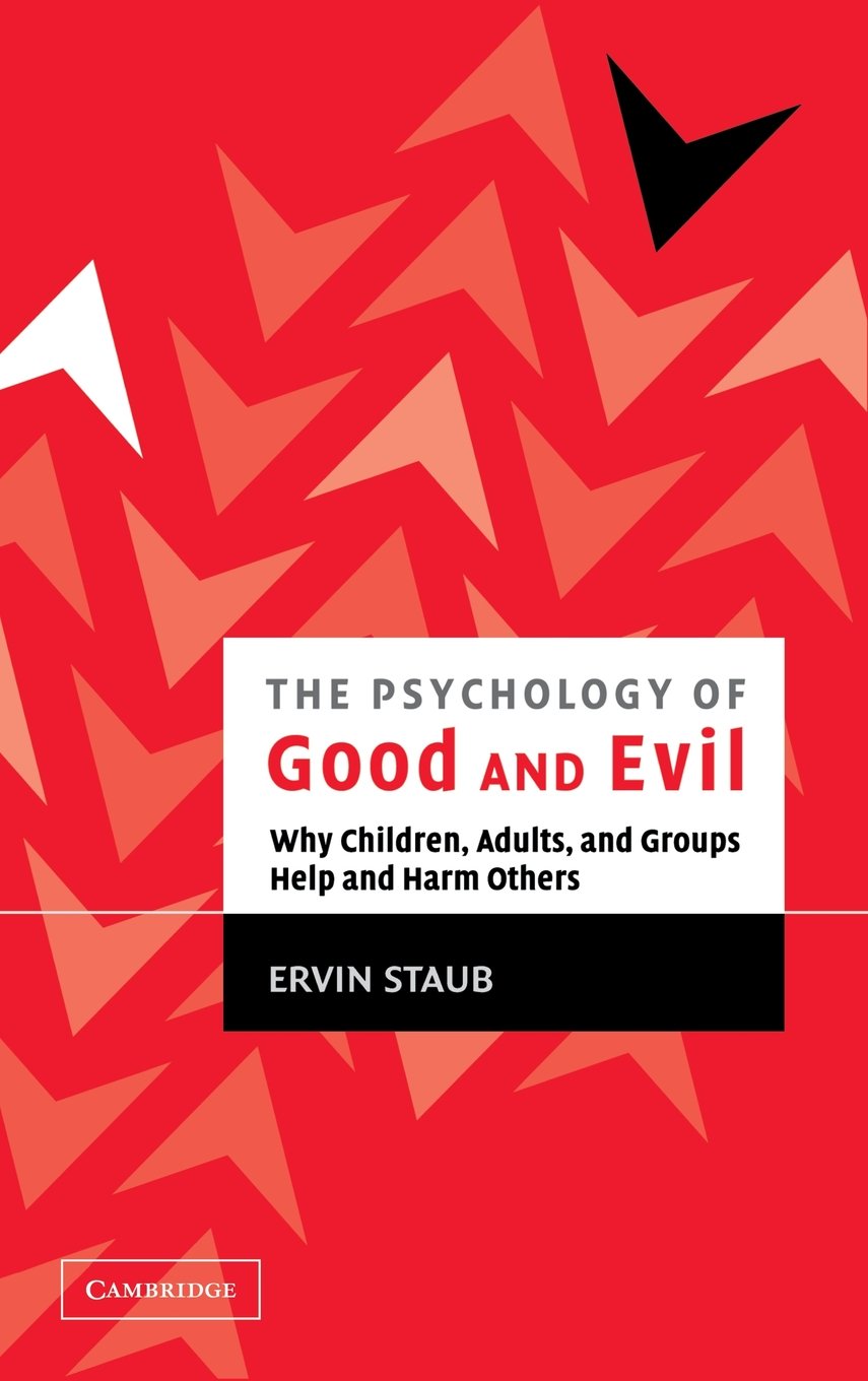 The Psychology of Good and Evil: Understanding Human Behavior