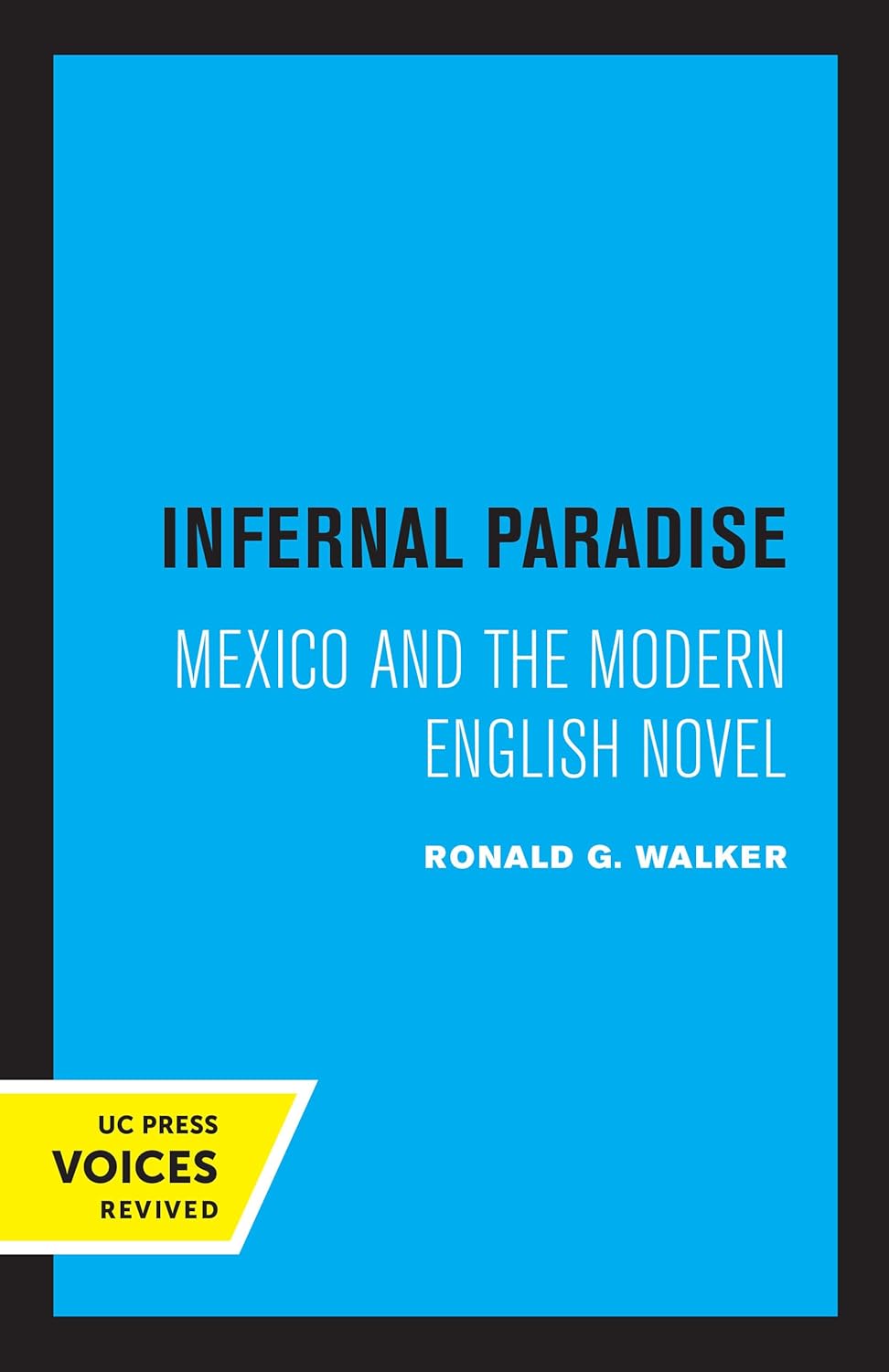 Infernal Paradise: Mexico and the Modern English Novel Review