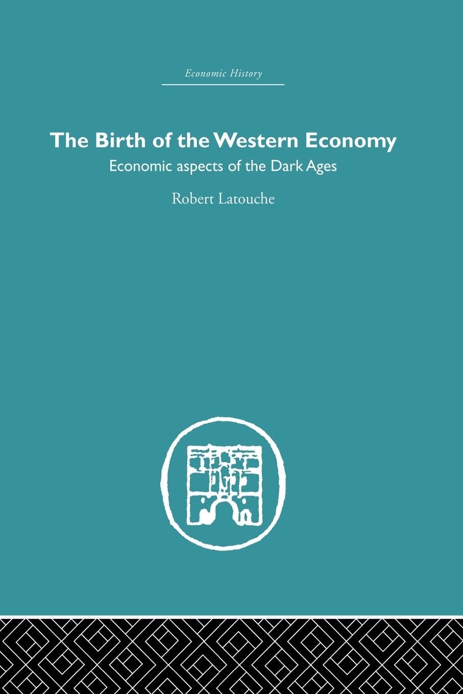 The Birth of the Western Economy: A Deep Dive into Economic History