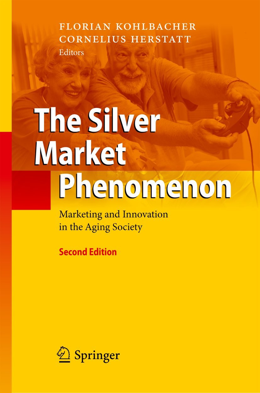 The Silver Market Phenomenon: Marketing Strategies for Aging Society