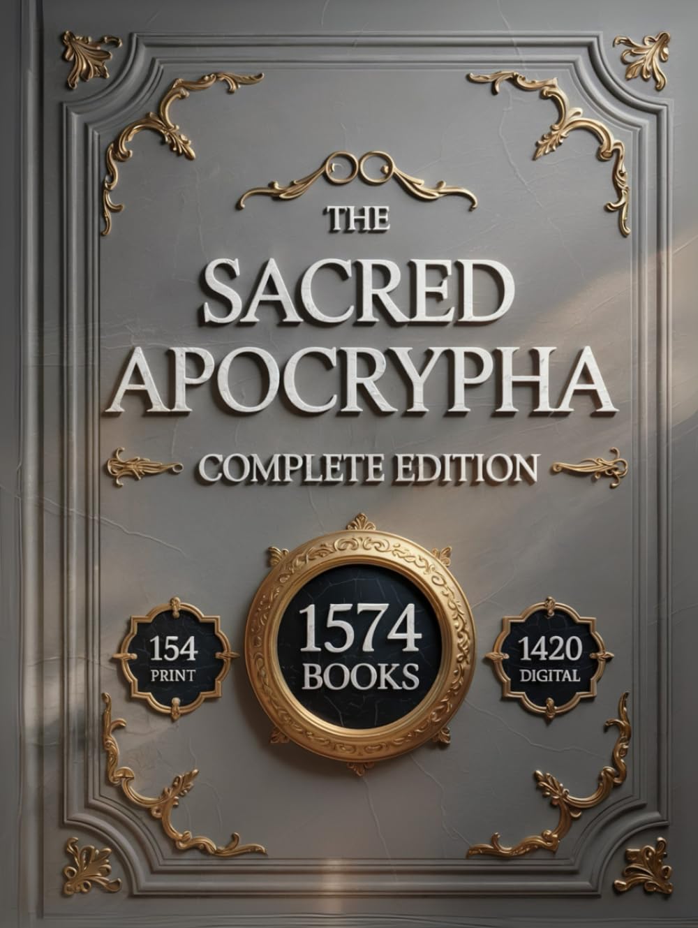 The Sacred Apocrypha Complete Edition: All Lost Texts in One Volume