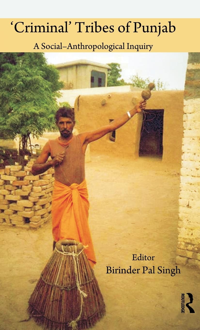 Criminal Tribes of Punjab: A Deep Dive into History and Culture