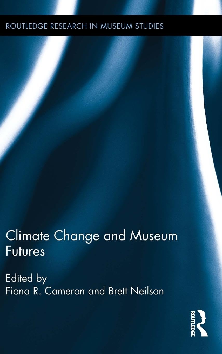 Climate Change and Museum Futures: A Comprehensive Study Guide