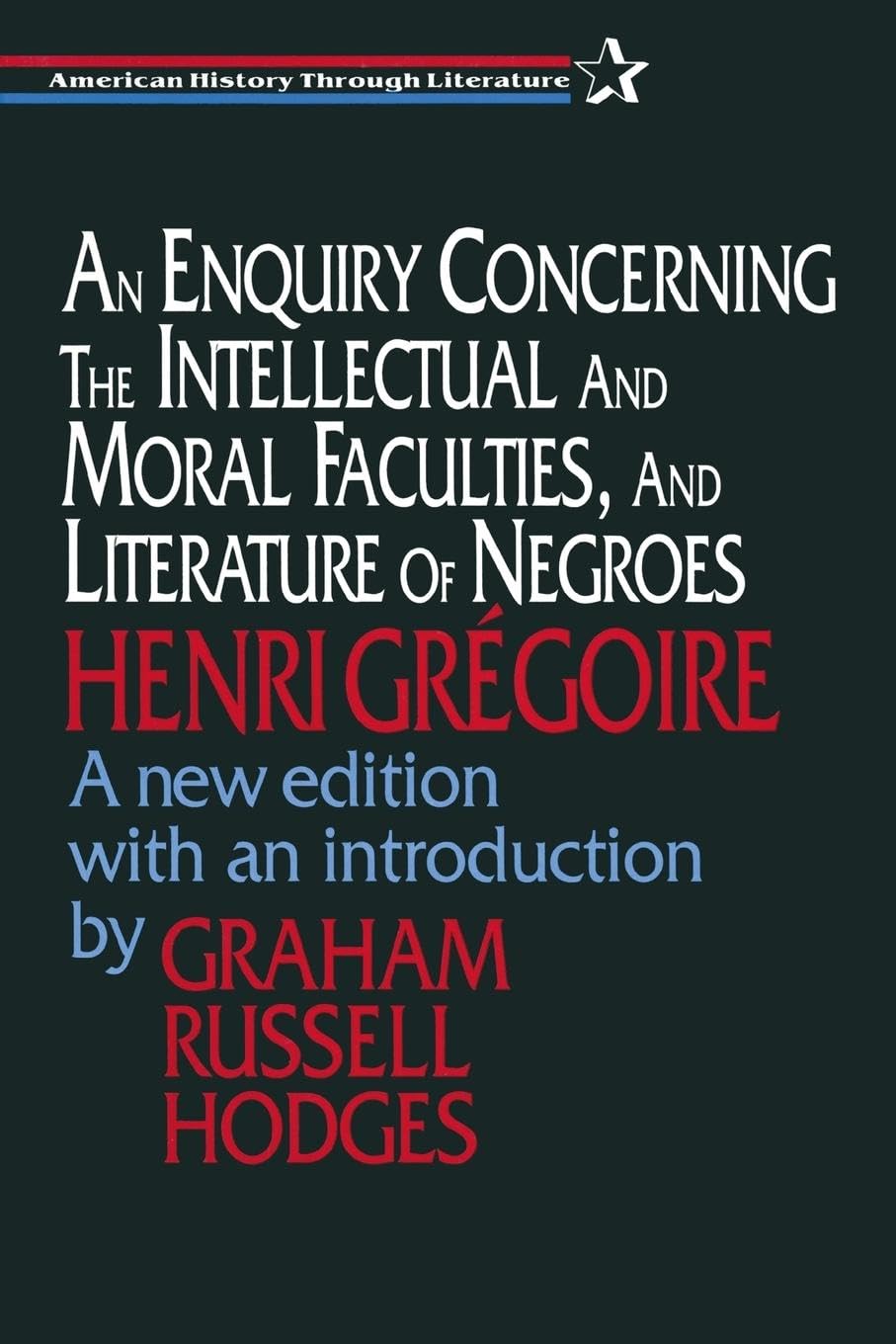 An Enquiry Concerning the Intellectual and Moral Faculties of Negroes