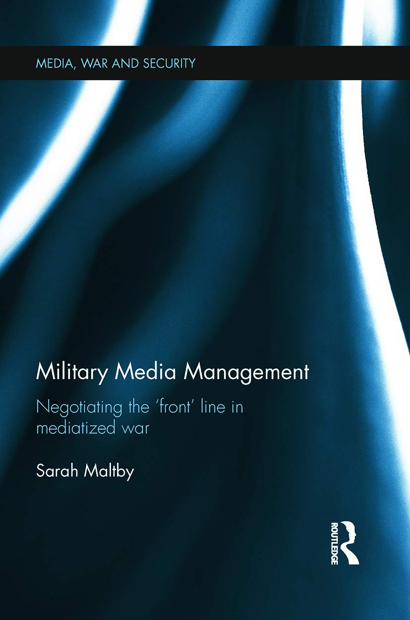 Military Media Management: Understanding Media's Role in War