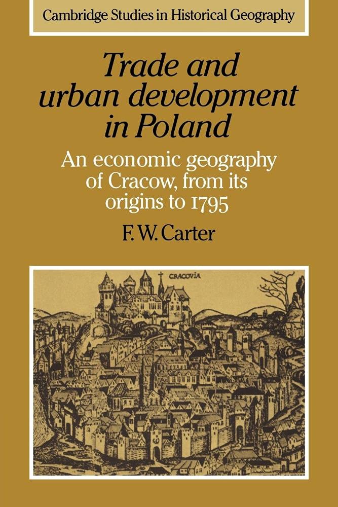 Trade and Urban Development in Poland: Economic Geography of Cracow