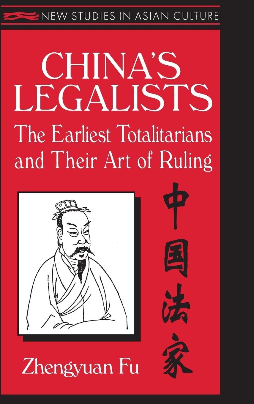 China's Legalists: The Early Totalitarians - A Deep Dive