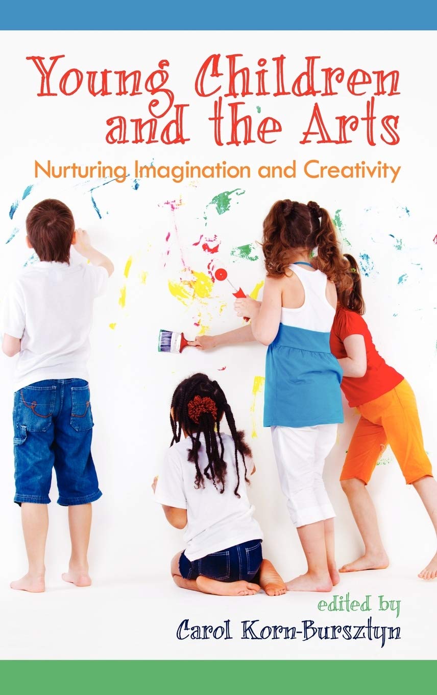 Young Children and the Arts: Nurturing Imagination and Creativity