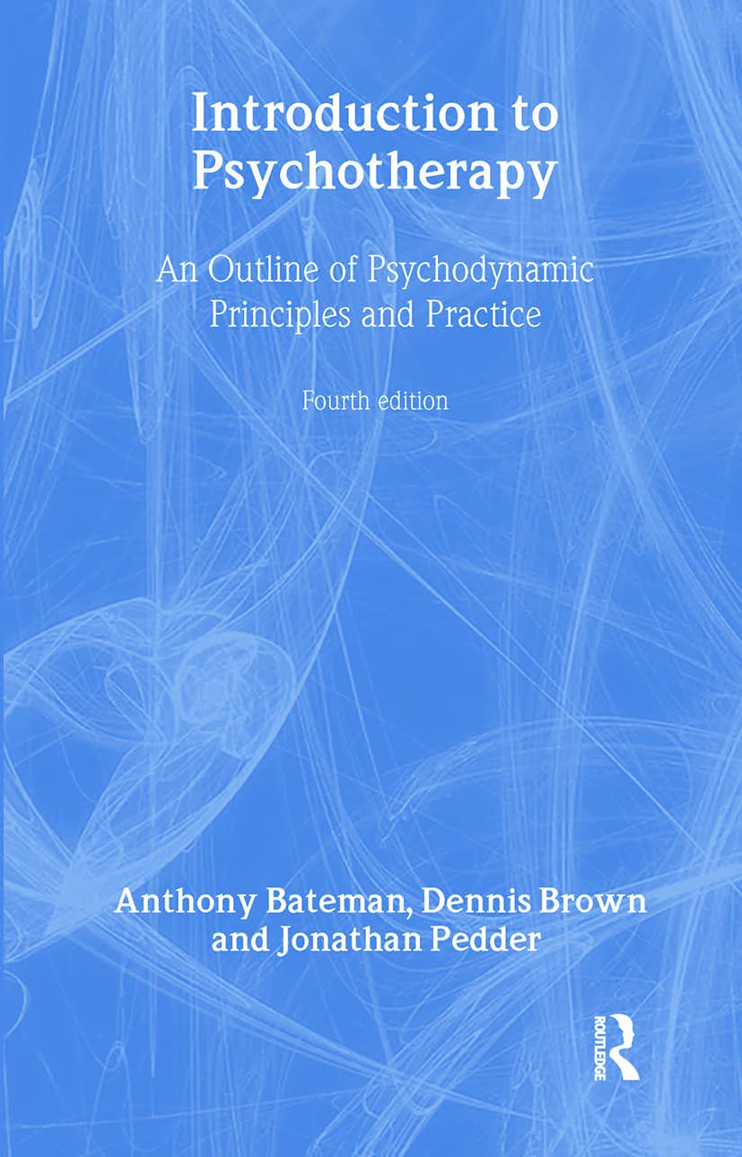 Introduction to Psychotherapy: Psychodynamic Principles Explained