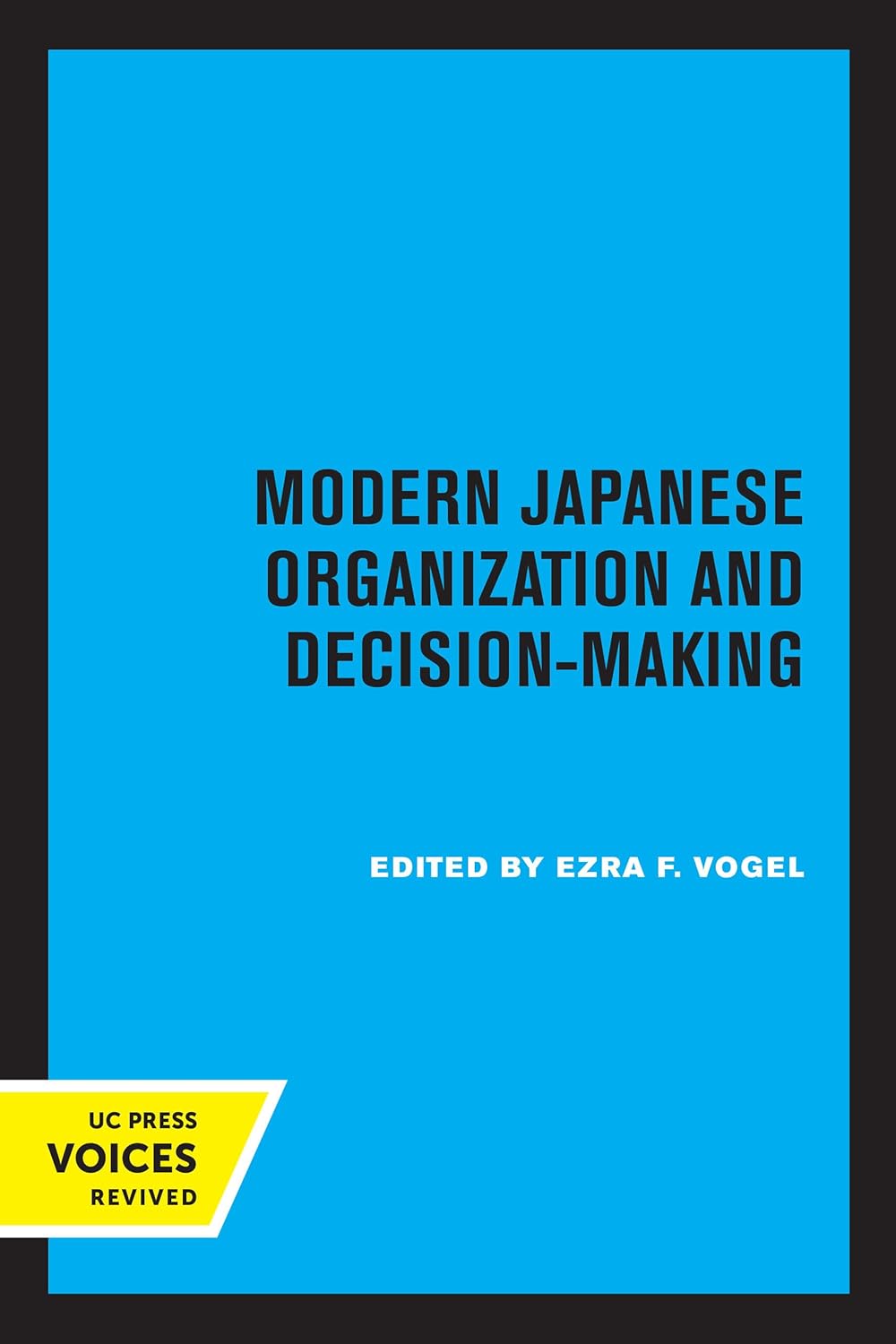Modern Japanese Organization and Decision-Making Insights Unveiled