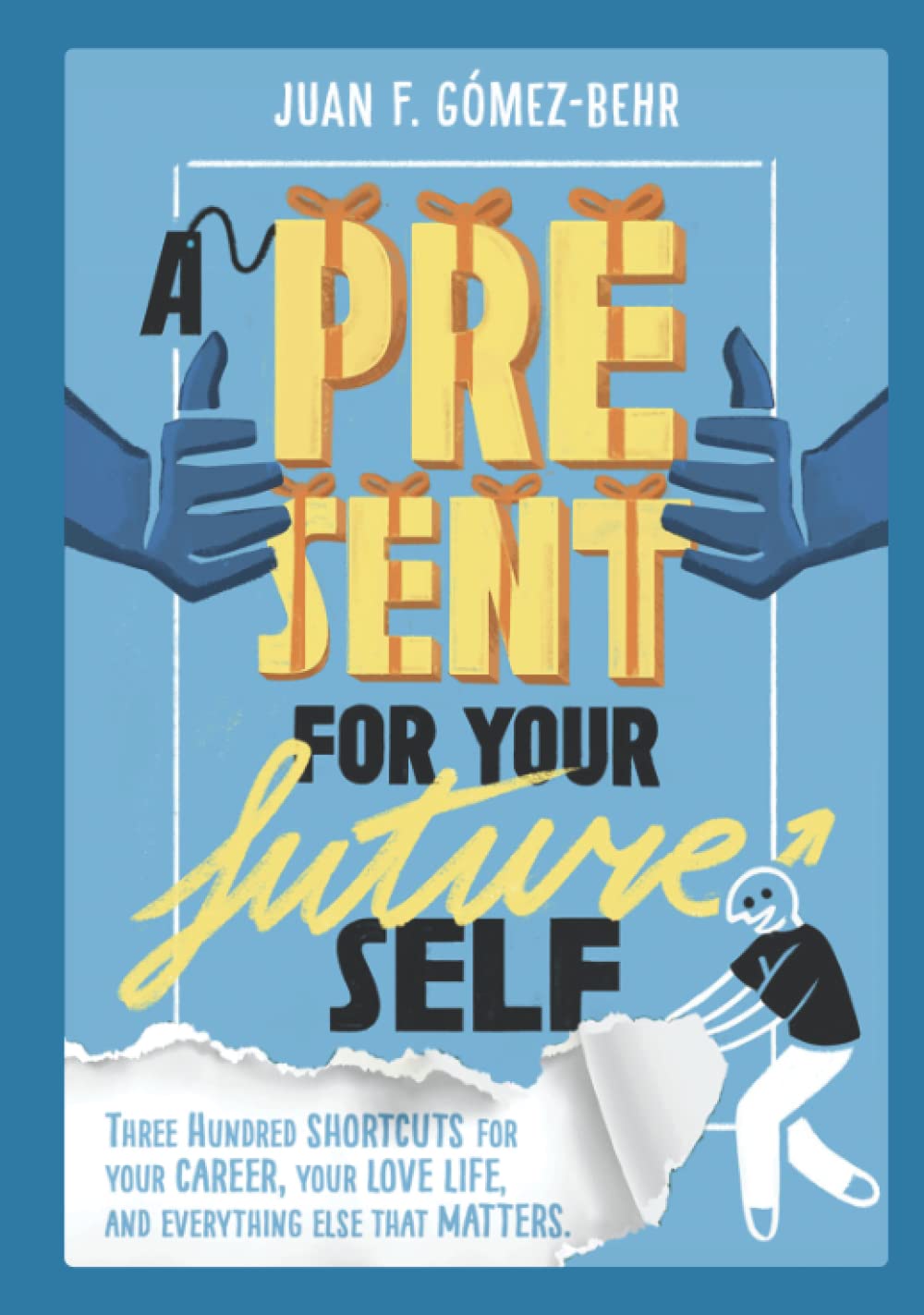 A Present for Your Future Self: Career Shortcuts for Success