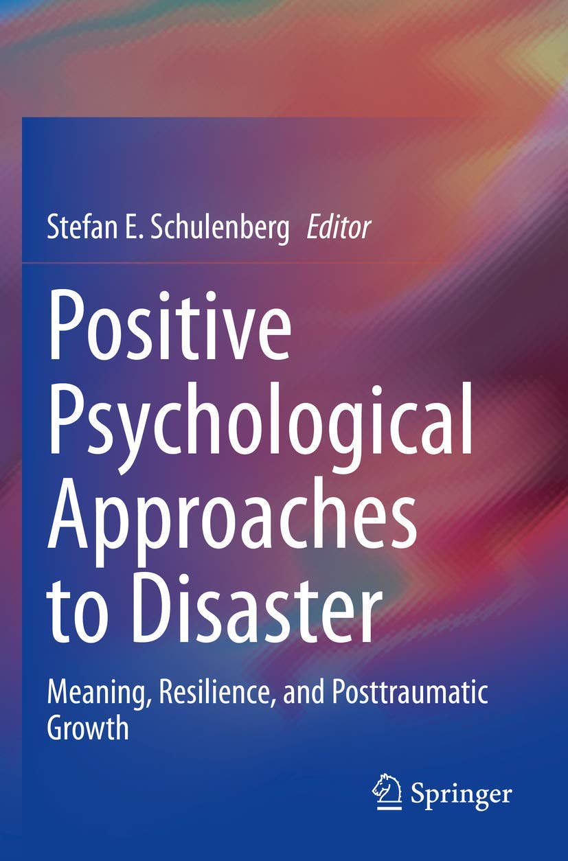 Positive Psychological Approaches to Disaster: Resilience and Growth