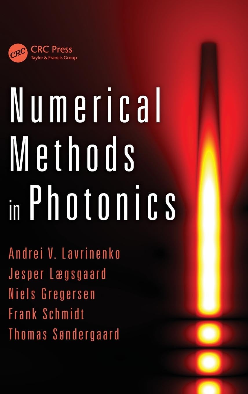 Numerical Methods in Photonics: A Comprehensive Guide for Researchers