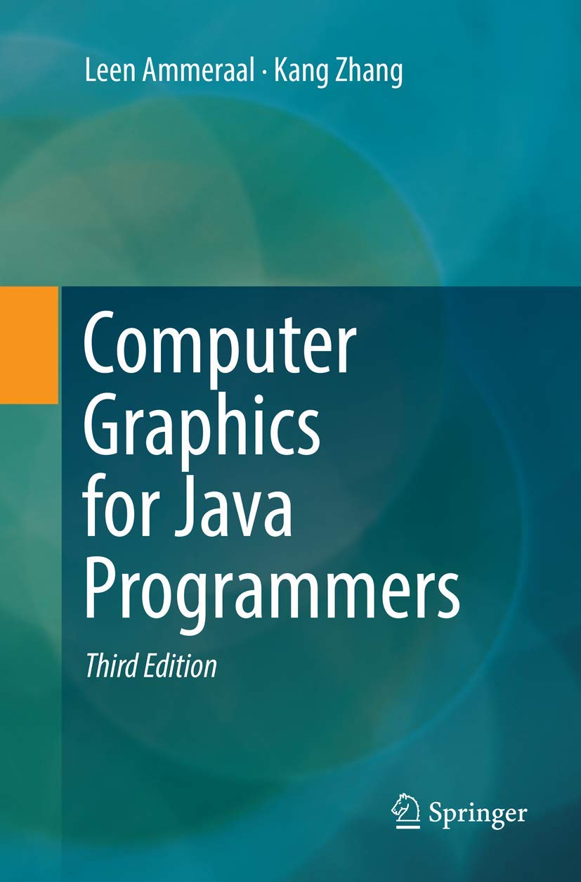 Computer Graphics for Java Programmers: A Comprehensive Guide