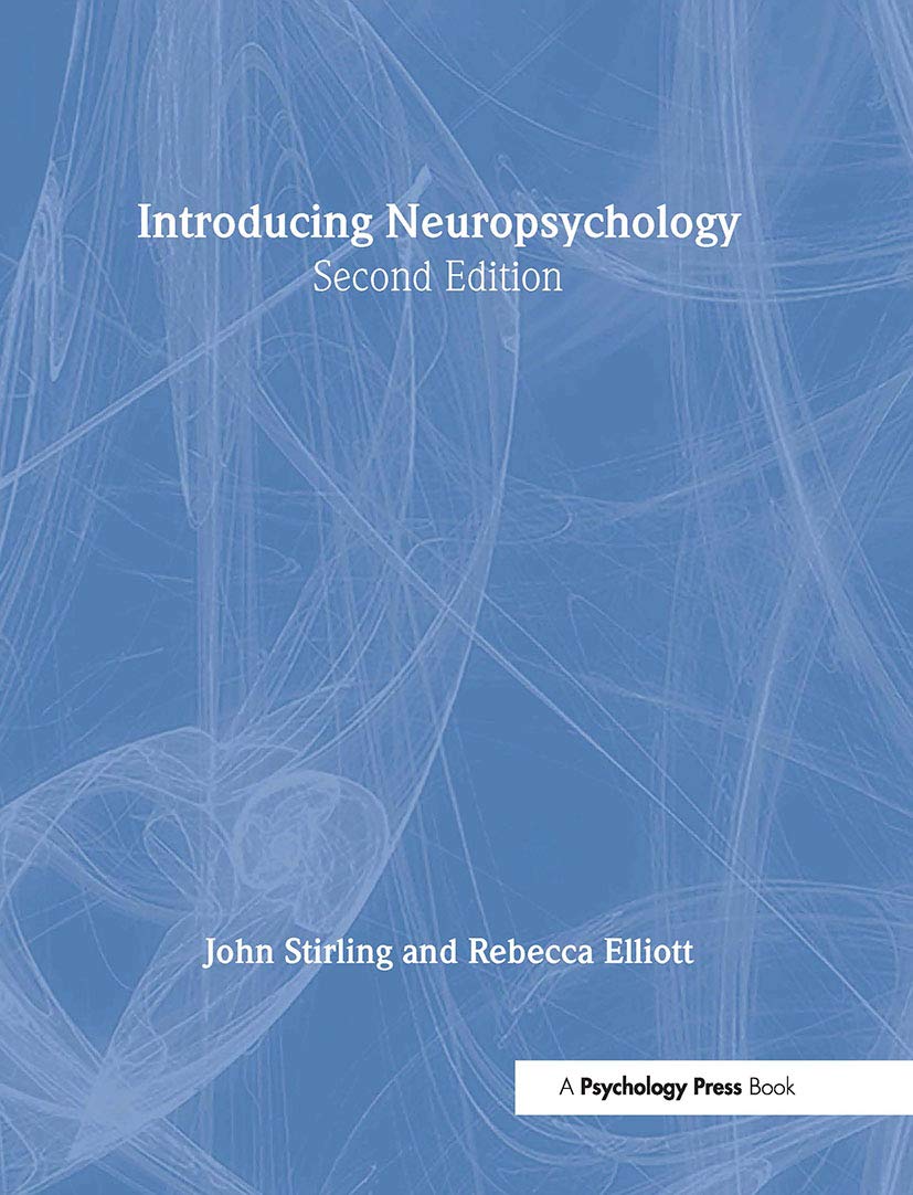 Introducing Neuropsychology: 2nd Edition for Psychology Focus