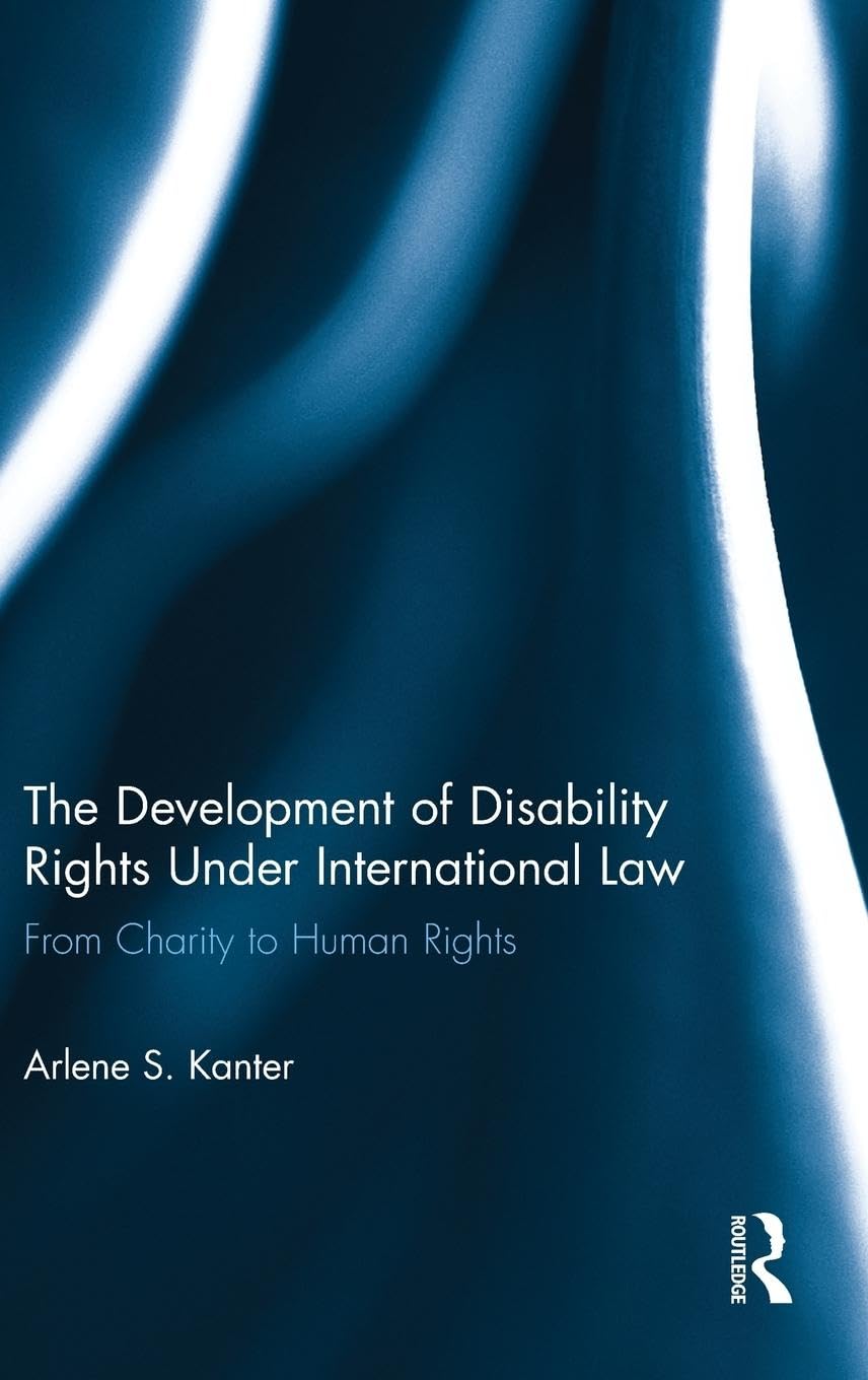 The Development of Disability Rights Under International Law Review