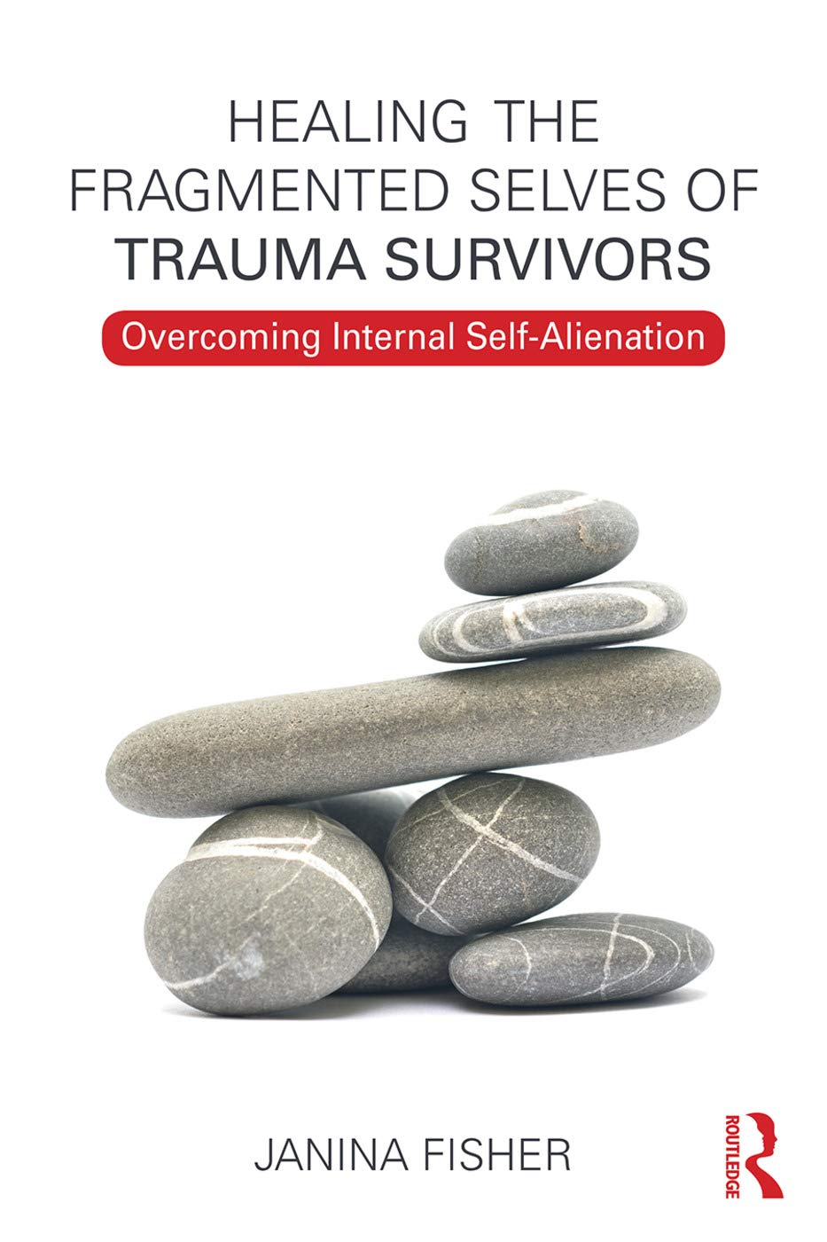 Healing the Fragmented Selves of Trauma Survivors: A Guide