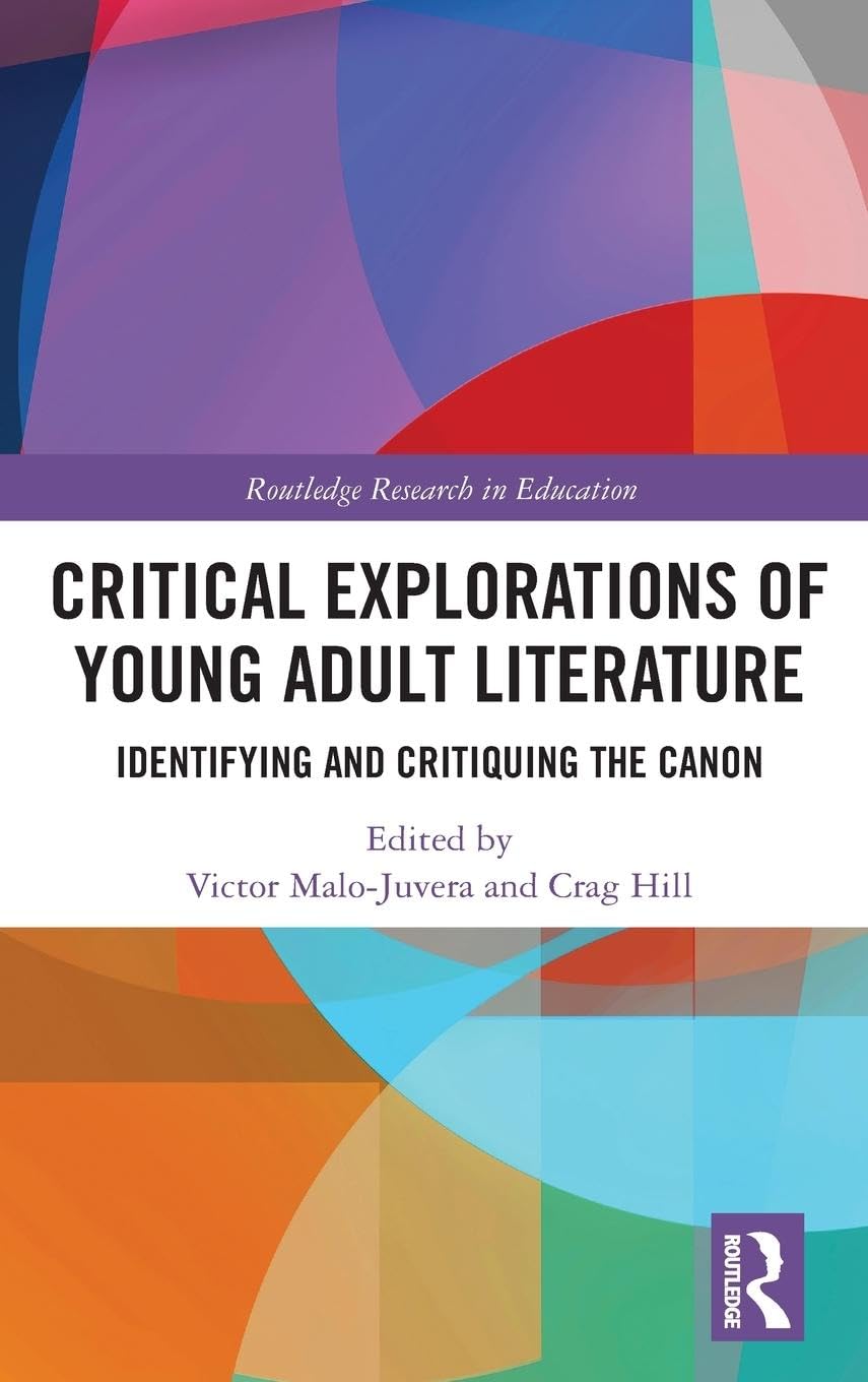 Critical Explorations of Young Adult Literature for Educators