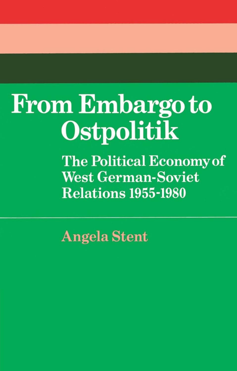 Political Economy of West German-Soviet Relations 1955-1980