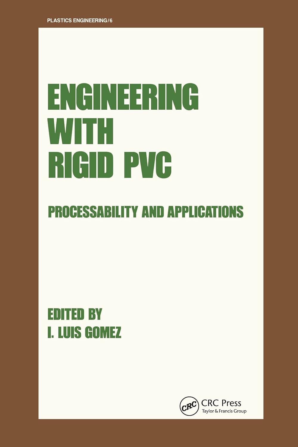 Engineering with Rigid PVC: A Comprehensive Guide to Plastics