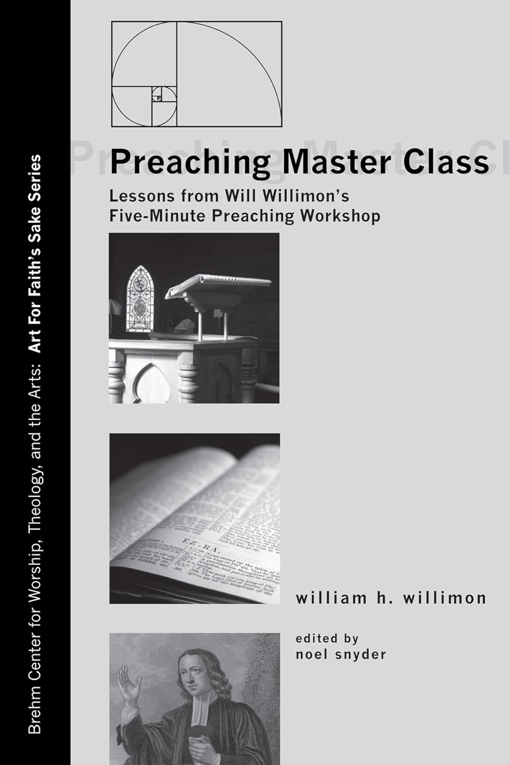 Preaching Master Class: Lessons from Will Willimon's Workshop