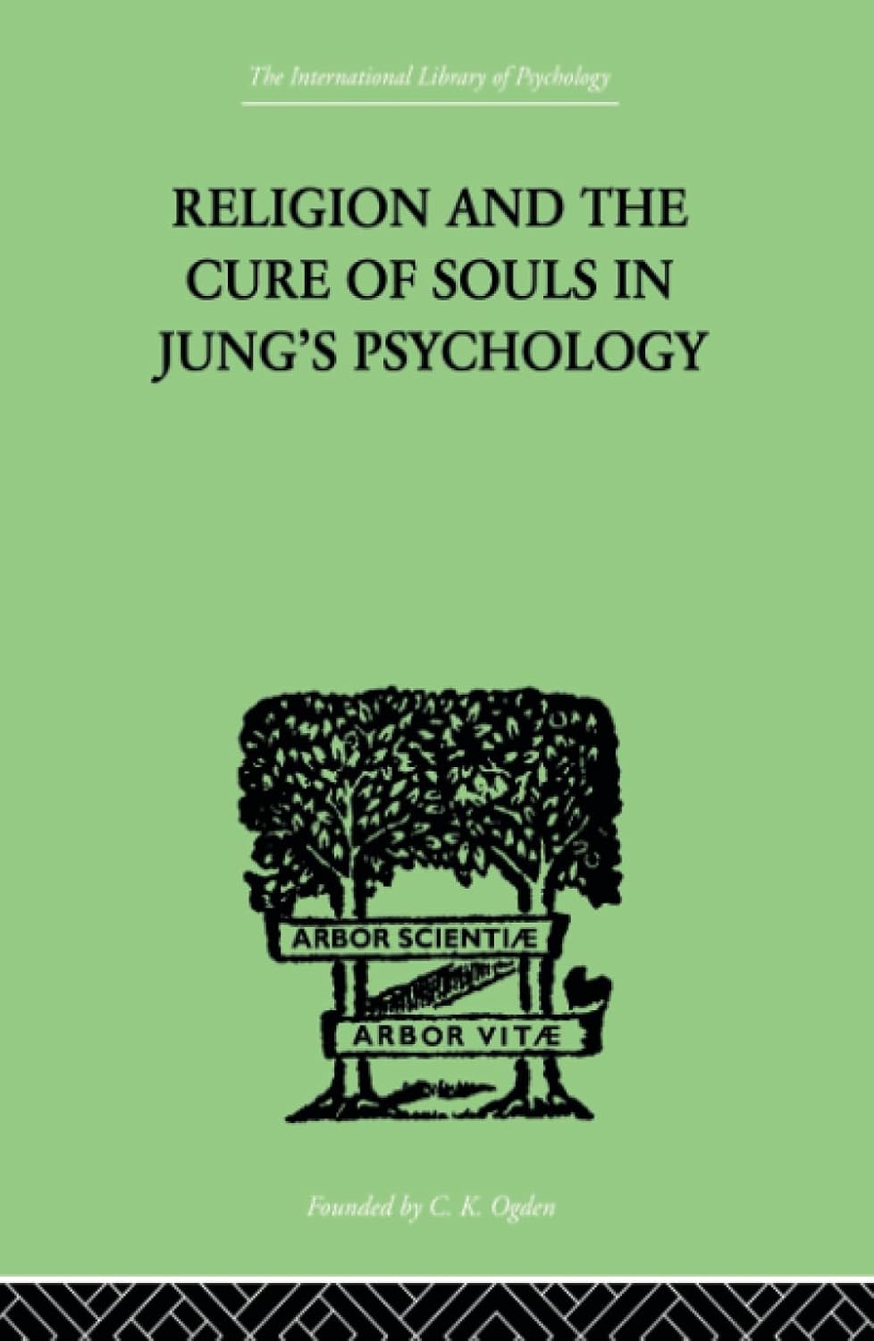 Religion and the Cure of Souls In Jung's Psychology Review