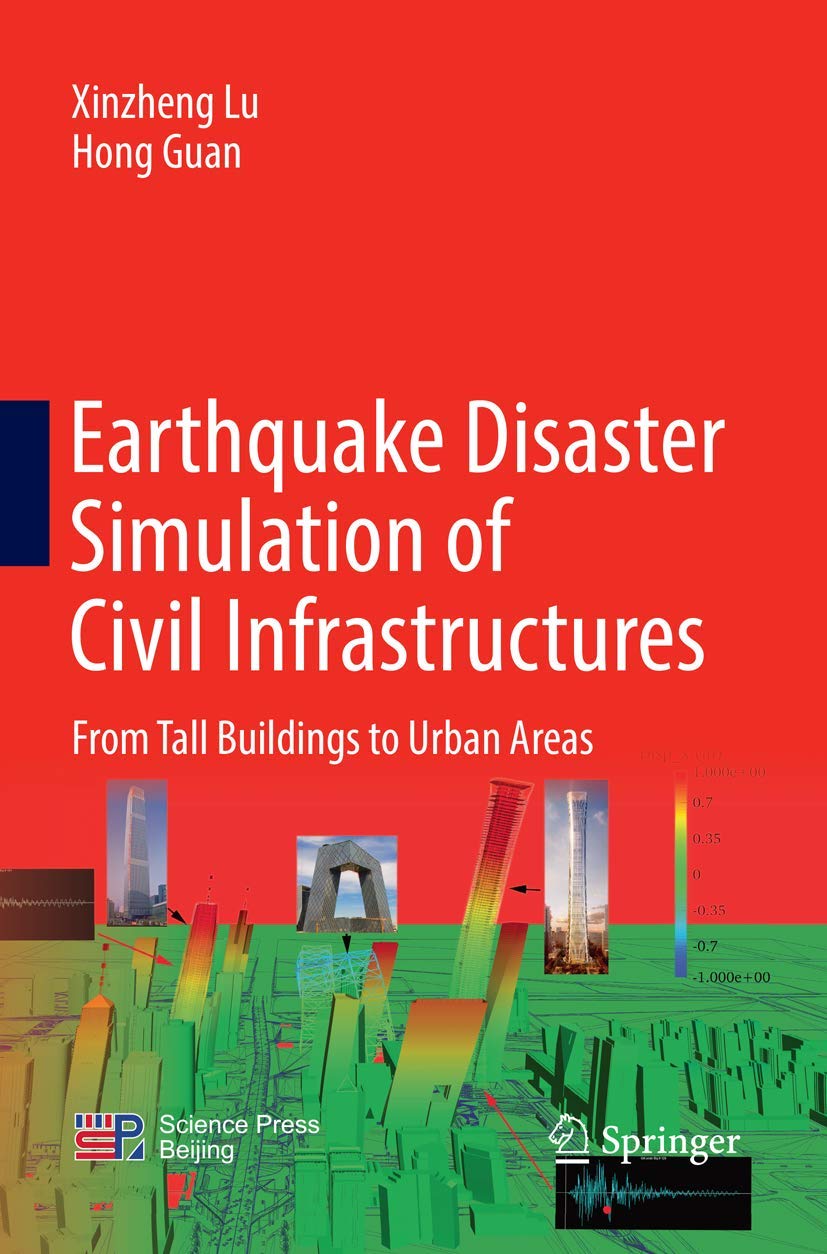 Earthquake Disaster Simulation of Civil Infrastructures Explained