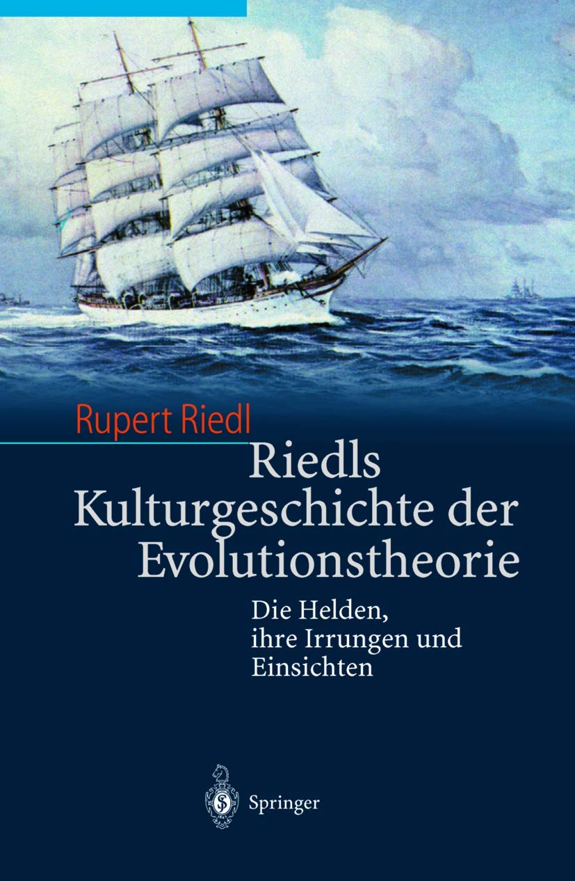 Riedls Kulturgeschichte der Evolutionstheorie: Helden und Irrungen