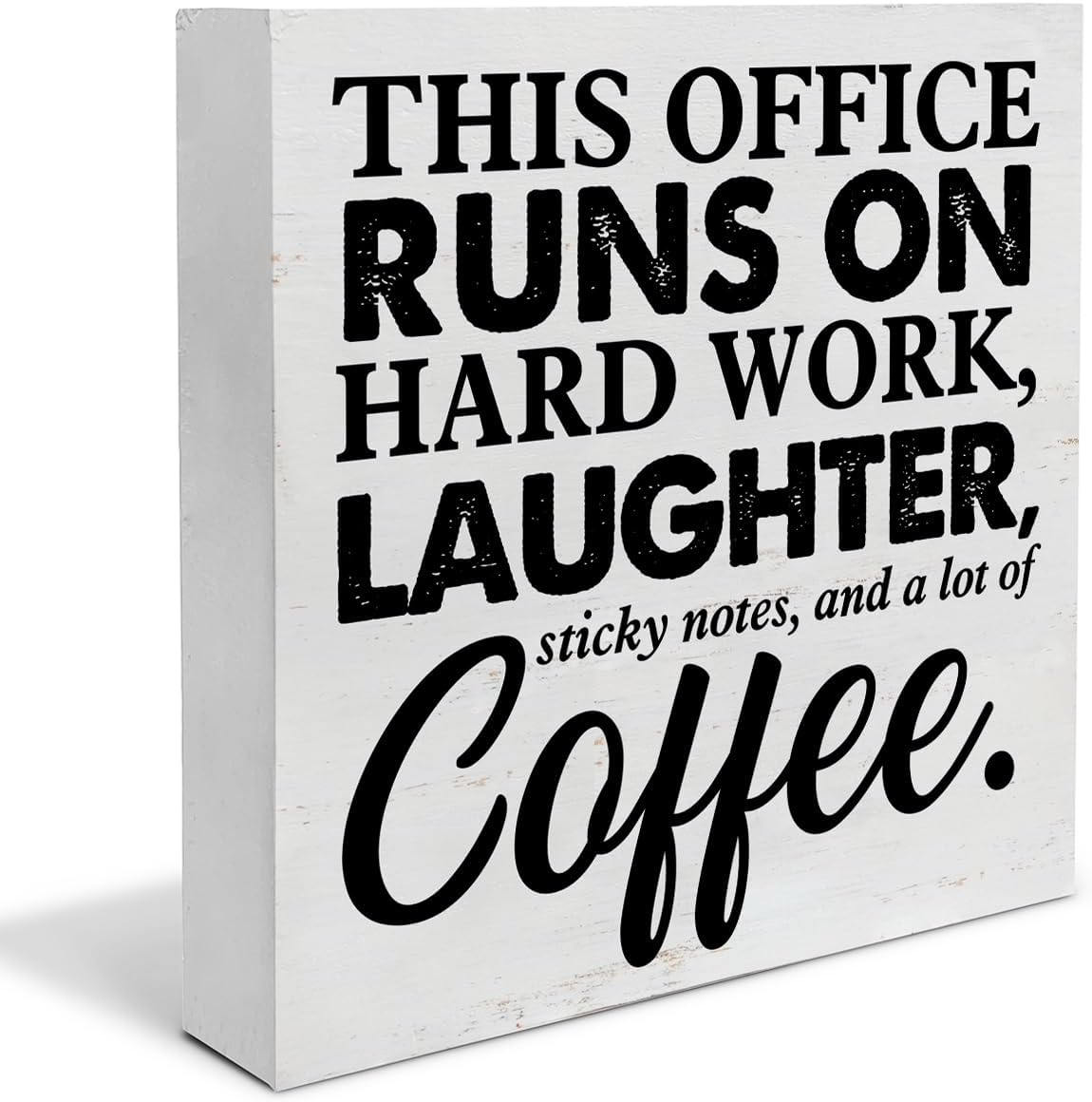 Motivate Workmates: Funny Desk Decor 5x5 Wooden Sign