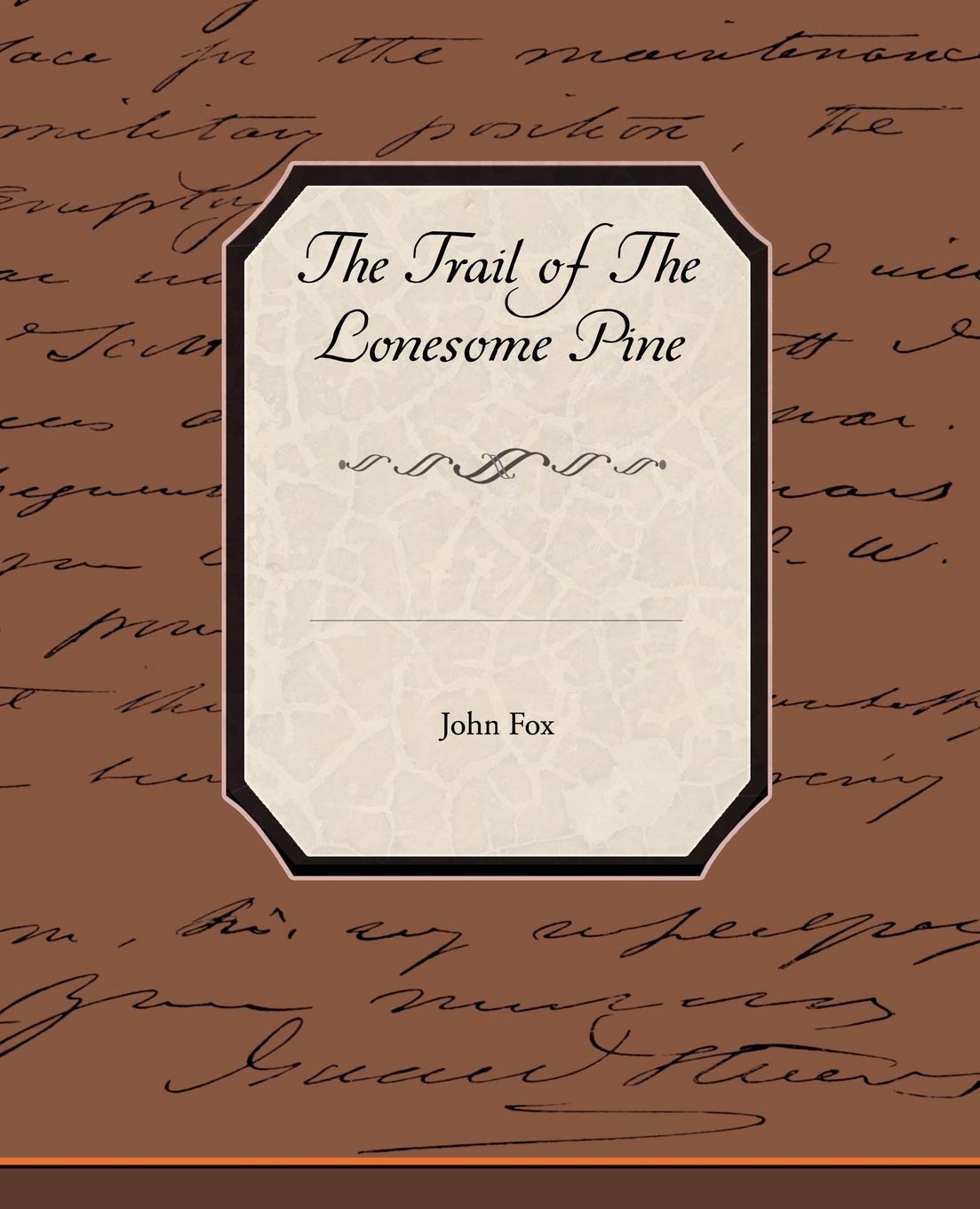 The Trail of the Lonesome Pine by Dr John Fox - A Captivating Journey