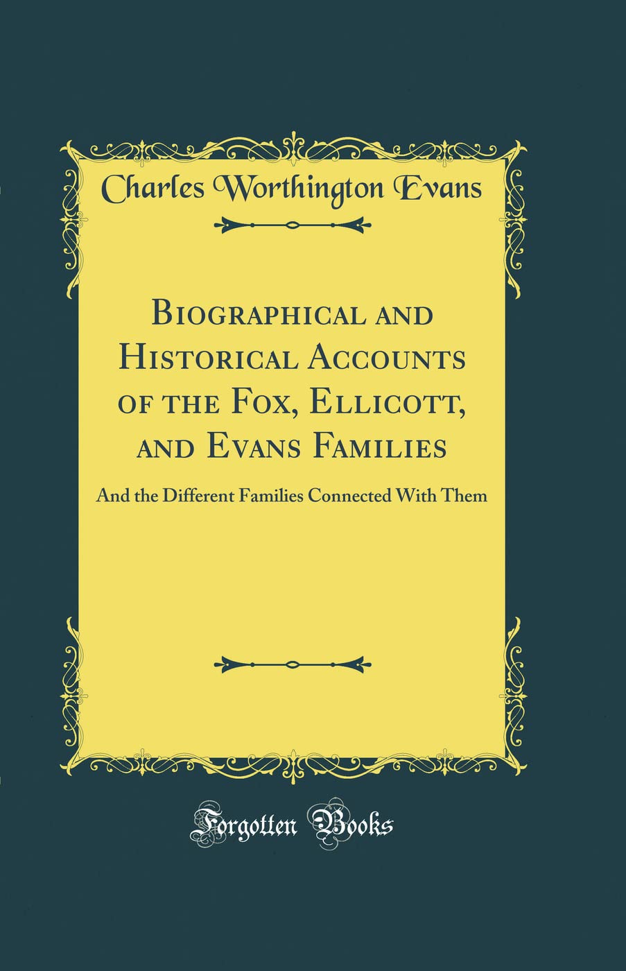 Biographical and Historical Accounts of the Fox and Ellicott Families