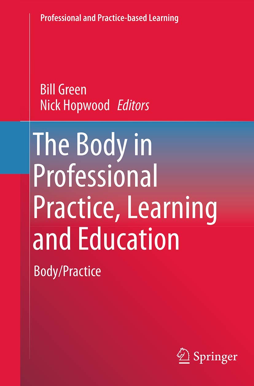 The Body in Professional Practice: Learning and Education Insights